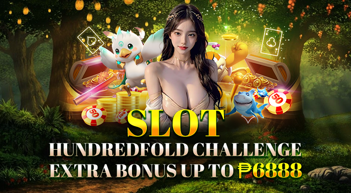 slot hundredfold challenge extra bonus up to ₱6888